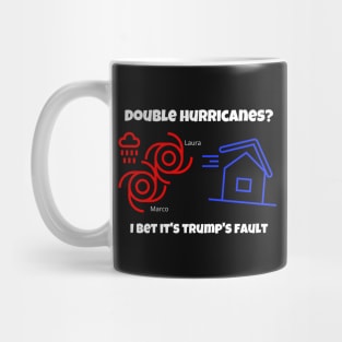 Double Hurricanes? I Bet It's Trump's Fault Anti-Trump Mug